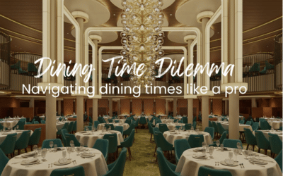 Dining Time Dilemma: Navigating Cruise Meal Times Like a Pro