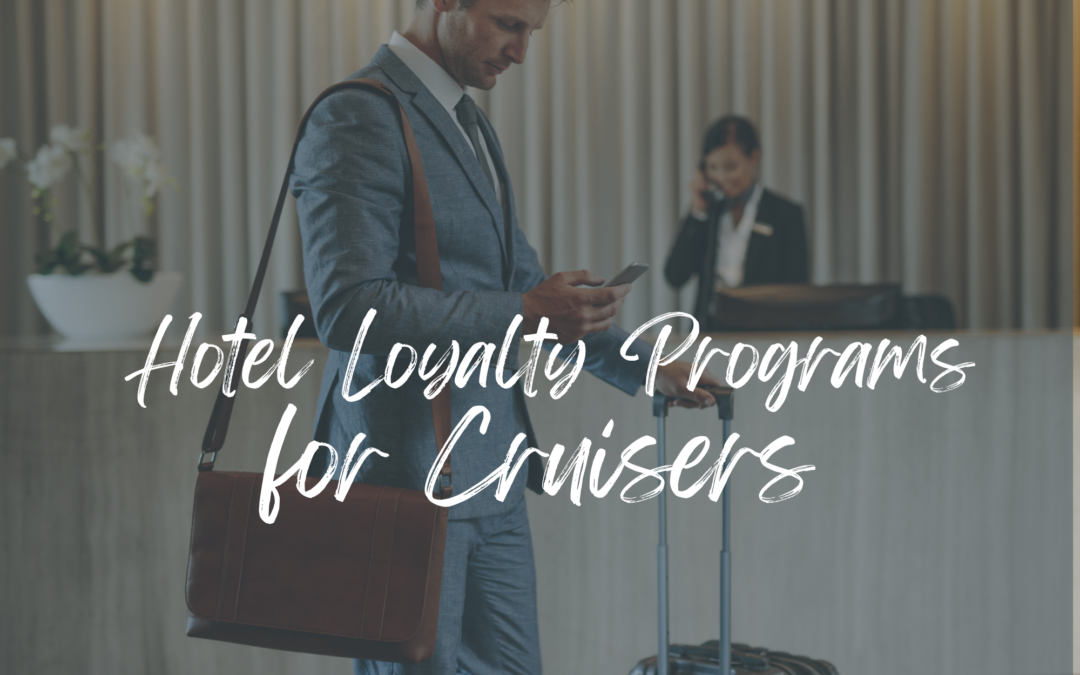 Cruisers And Hotel Rewards: Unveiling The Secrets Of Hotel Loyalty Programs